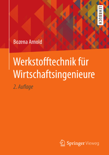 Werkstofftechnik für Wirtschaftsingenieure
