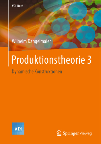 Produktionstheorie 3: Dynamische Konstruktionen