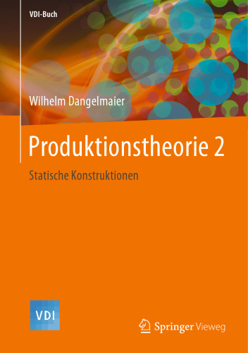 Produktionstheorie 2: Statische Konstruktionen