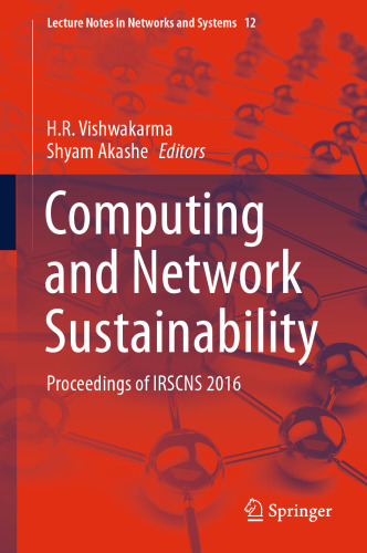 Computing and Network Sustainability: Proceedings of IRSCNS 2016