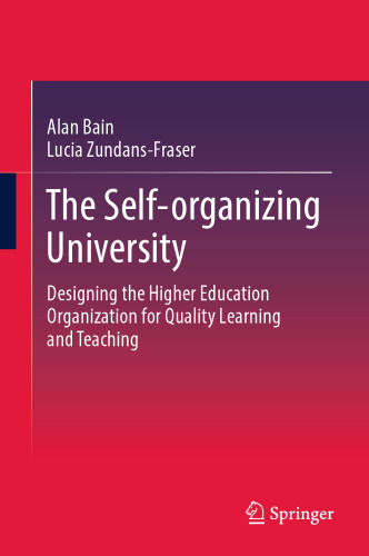 The Self-organizing University: Designing the Higher Education Organization for Quality Learning and Teaching
