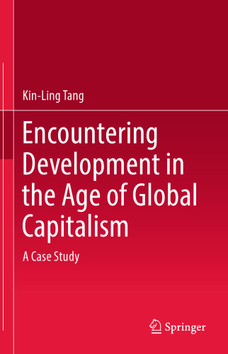 Encountering Development in the Age of Global Capitalism: A Case Study