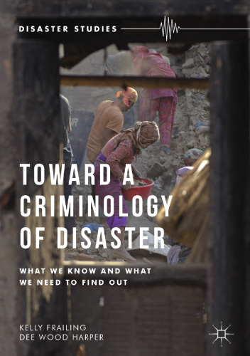 Toward a Criminology of Disaster: What We Know and What We Need to Find Out
