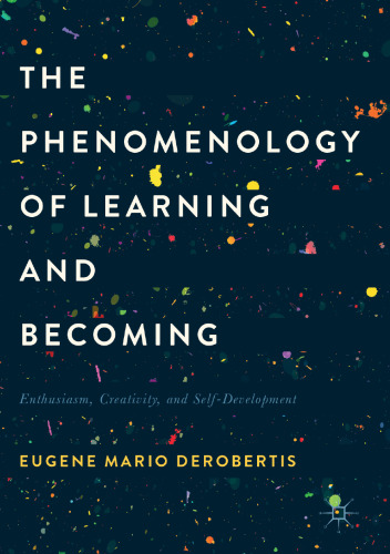 The Phenomenology of Learning and Becoming: Enthusiasm, Creativity, and Self-Development