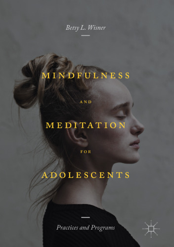 Mindfulness and Meditation for Adolescents: Practices and Programs