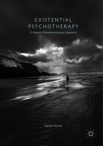 Existential Psychotherapy: A Genetic-Phenomenological Approach