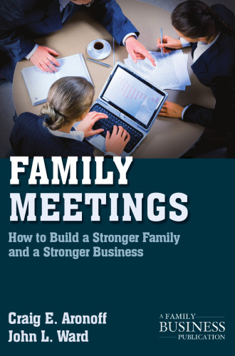 Family Meetings: How to Build a Stronger Family and a Stronger Business