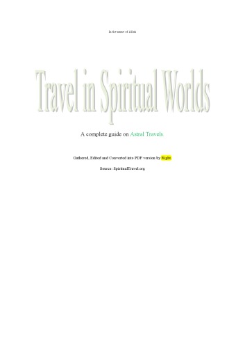 Travel in Spiritual Worlds : A Complete Guide on Astral Travels