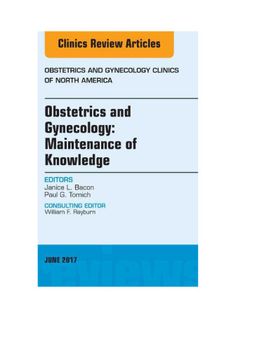 Obstetrics and Gynecology: Maintenance of Knowledge, An Issue of Obstetrics and Gynecology Clinics, 1e