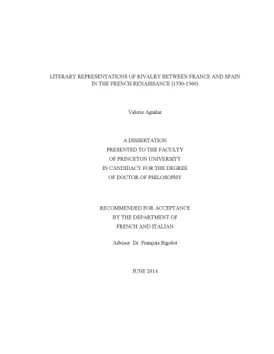 Literary Representations of Rivalry Between France and Spain in the French Renaissance (1530-1560) [thesis]
