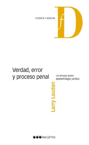 Verdad, error y proceso penal. Un ensayo de epistemología jurídica