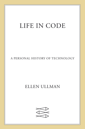 Life in Code: A Personal History of Technology