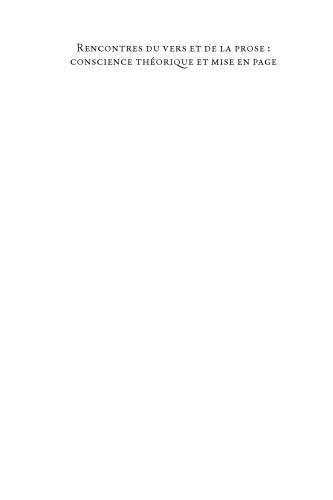 Rencontres du vers et de la prose : pensée théorique et mise en page: Actes du colloque des 12-13 décembre 2013, CEMA, Université de La Sorbonne Nouvelle-Paris 3