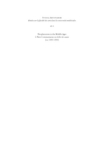 Neoplatonism in the Middle Ages: New Commentaries on ’Liber de Causis’ and ’Elementatio Theologica’