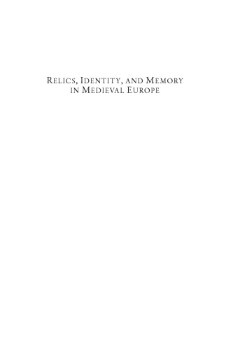 Relics, Identity, and Memory in Medieval Europe
