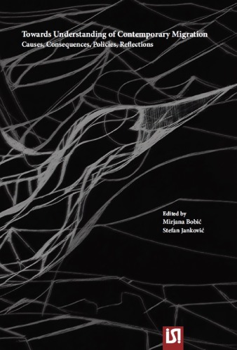 Towards Understanding of Contemporary Migration - Causes, Consequences, Policies, Reflections