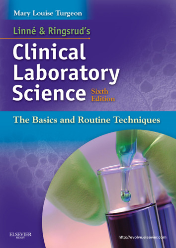 Linne & Ringsrud’s Clinical Laboratory Science. The Basics and Routine Techniques