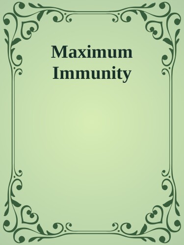 Maximum Immunity