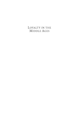 Loyalty in the Middle Ages: Ideal and Practice of a Cross-Social Value