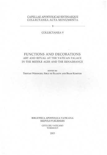 Functions and Decorations: Art and Ritual at the Vatican Palace in the Middle Ages and the Renaissance