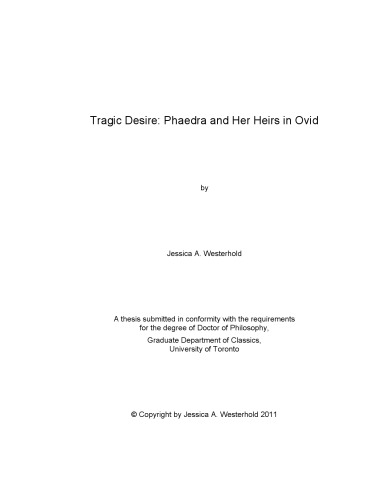 Tragic Desire: Phaedra and Her Heirs in Ovid [thesis]