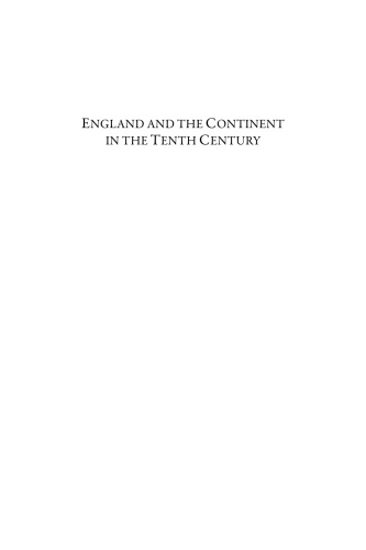 England and the Continent in the Tenth Century: Studies in Honour of Wilhelm Levison (1876-1947)