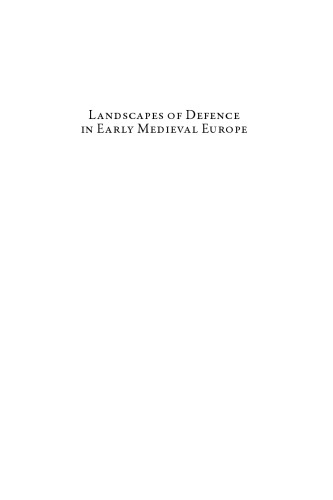 Landscapes of Defence in Early Medieval Europe