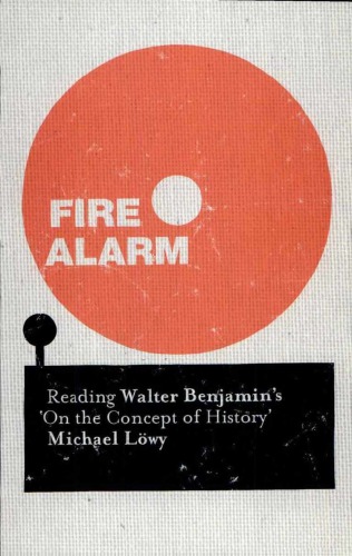 Fire alarm: Reading Walter Benjamin’s ’On the concept of history’