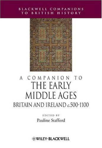 A Companion To The Early Middle Ages-Britain And Ireland c500-1100