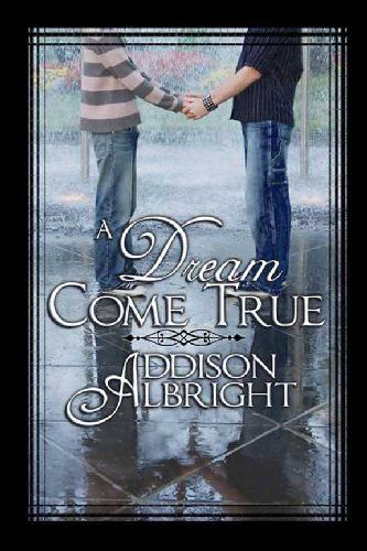 Addison Albright - A Dream Come True