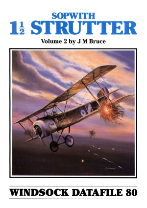 Sopwith 1 12 Strutter Volume 2 (Windsock Datafile 80)