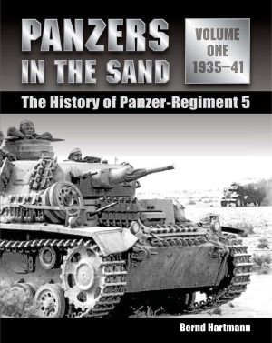 Panzers in the Sand.  The History of Panzer-Regiment 5 1935-1941