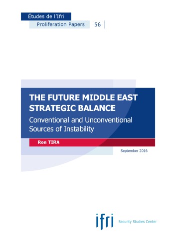 The future Middle East strategic balance : conventional and unconventional sources of instability