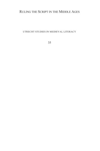 Ruling the Script in the Middle Ages: Formal Aspects of Written Communication (Books, Charters, and Inscriptions)