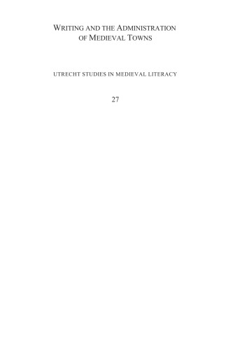 Writing and the Administration of Medieval Towns: Medieval Urban Literacy I