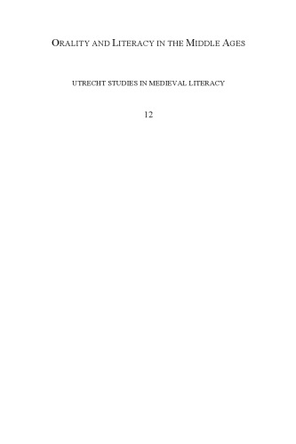 Orality and Literacy in the Middle Ages: Essays on a Conjunction and its Consequences in Honour of D. H. Green