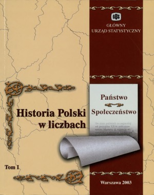 Historia Polski w liczbach. T. 1, Panstwo, spoleczenstwo