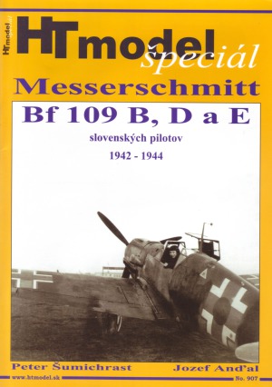 Messerschmitt Bf 109 B, D a E Slovenskych Pilotov 1942-1944 (HT Model Special 907)