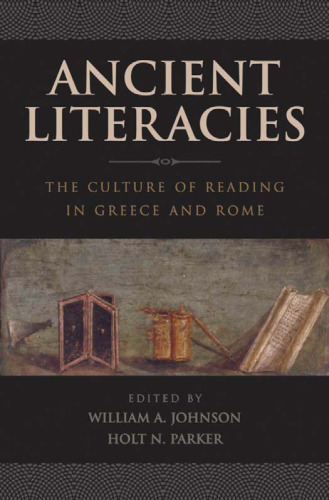 Ancient Literacies; The Culture of Reading in Greece and Rome