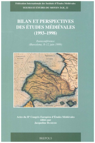 Bilan et perspectives des études médiévales (1993-1998): Euroconférence (Barcelone, 8-12 juin 1999)