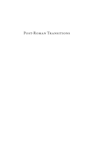 Post-Roman Transitions: Christian and Barbarian Identities in the Early Medieval West