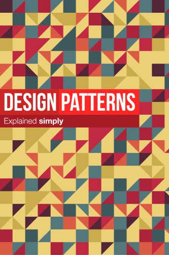 Design Patterns Explained Simply [Code files]