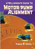 A millwright's guide to motor/pump alignment