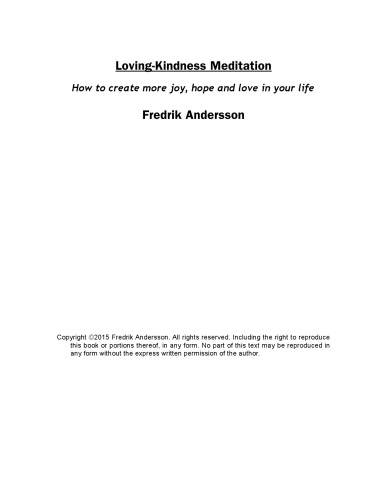 Loving-Kindness Meditation: How to create more joy, hope and love in your life