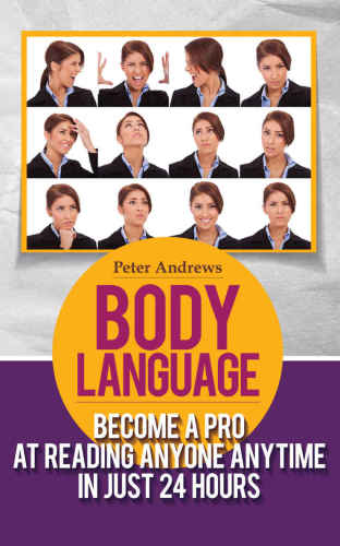 Body Language and Mind Hack Nonverbal, Communication, Relationships, Charisma, Self Esteem, Communication Skills 24 Hours