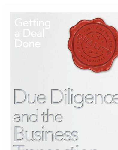 Due diligence and the business transaction : getting a deal done