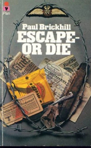 Escape - or die : authentic stories of the R.A.F. Escaping Society