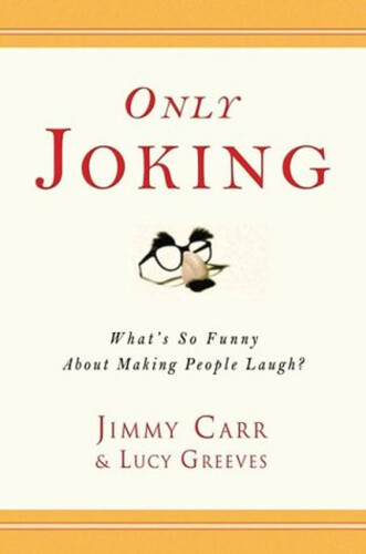 Only joking : what's so funny about making people laugh?