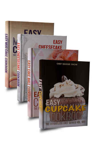 Easy Cake Cookbook Box Set: Easy Cupcake Cookbook, Easy Mug Cake Cookbook, Easy Cake Ball Cookbook, Easy Cheesecake Cookbook