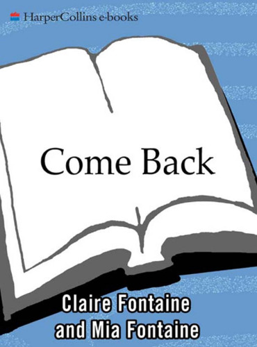 Come back : a mother and daughter's journey through hell and back